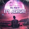 It's Alright (Explicit) - The Kid G