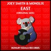 East (Original Mix) - Joey Smith&Monolix