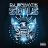 Seals (Explicit) - DJ Spinatik&Richie Wess&Yung Dred&Juan Hunna