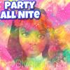 Party All Nite(feat. MQ the Goat) (Explicit) - Blvck Dahlia&MQ The Goat