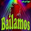 Bailamos (Latino Dance Mix) - Jorge