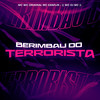 Berimbau do Terrorista (Explicit) - Mc Danflin&Mc Wc Original&WC DJ MC