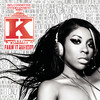 Fakin' It - K. Michelle&Missy Elliott