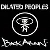 Back Again (Explicit) - Dilated Peoples