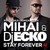 Stay Forever (N'Dividuals Tropical Radio Mix) - Mihai&Dj Ecko