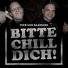 Bitte Chill Dich (Explicit) - psyk&Klatsche