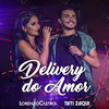 Delivery Do Amor (Ao Vivo) - Lorenzo Castro&Tati Zaqui