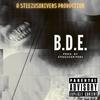 B.D.E. (Explicit) - SteezusxRivers