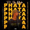 Phata - P-Star Master&Material Golden&Summer Boyz&Upper Lyfe&Robby&Silver