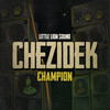 Champion - Chezidek&Little Lion Sound