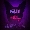 Teardrops On My Pillow - Delic&Huda