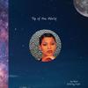 Top of the World (Explicit) - Jay Ward&Kaylie