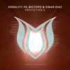 Prototype X (Extended Mix) - Sodality&Bigtopo&Omar Diaz