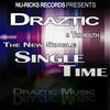 Single Time (Explicit) - Draztic Music&Yukmouth