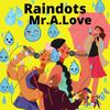 Raindots (feat. Nate Rhoads) - Mr.A.Love&Nate Rhoads