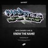 Know The Name! - Bass Chaserz&MC DL