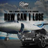 How Can I Lose (Explicit) - Rico 2 Smoove&Allybo&Dee Cisneros