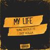 My Life (feat. Dot Holla) (Explicit) - Yung Hustle&Dot Holla