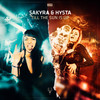 Till The Sun Is Up (Explicit) - Sakyra&Hysta