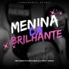 MENINA DA BRILHANTE (feat. MC KIRIKA, MC ANDRADES, MC V4 & THIERRY MC) (Explicit) - DJ MARTINS MPC&Mc Kirika&MC Andrades&MC V4&THIERRY MC