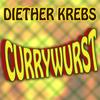 Currywurst (Extrascharf Mix) - Diether Krebs