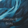 Pillowcase Of Bricks - Azpect