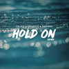 Hold On (Remix) - Chord Overstreet&Deepend