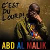 C'Est Du Lourd! - Abd Al Malik