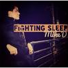 Fighting Sleep - Mike D