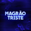 MAGRÃO TRISTE - VIM AQUI SÓ PRA TE VER (Explicit) - Mc Vk Da Vs&DJ YUZAK