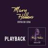 Entra em Cena (Playback) - Mary Hellen