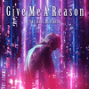 Give Me A Reason - THE KouL BLACKFOX