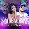 Deu Meia Noite Eu Sumi (Explicit) - LK do Fluxo&Bed Barbi&Mc Delux