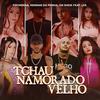 Tchau Namorado Velho - Rennan da Penha&MC Lya&MC Pipokinha&Mc GN Sheik