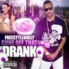 Gone Off That Drank (Explicit) - Freestyle Bully