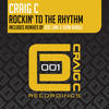 Rockin' To The Rhythm (Doc Link & Sean Biddle Vocal Mix) - Craig C&Doc Link&Sean Biddle