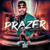 Prazer (Explicit) - Mc Brunim Dt&Jus-T