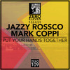 Put Your Hands Together (Original Mix) - Jazzy Rossco&Mark Coppi