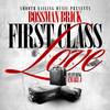 First Class Love (Explicit) - Bossman Brick&Emari J