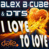 I Love to Love (Simon Pagliari & AcR Remix) - Alex B-Cube&DTS