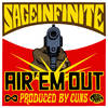 Air 'Em Out (Explicit) - Sage Infinite&Cuns