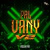 Pal Vany V2 (Explicit) - InclanMx
