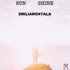 Sun Shine (Original Mix) - 3MILIANO4YALA