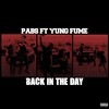 Back in the Day (Explicit) - Pabs&Yung Fume