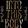 Into This Body (Entheo Remix) - Heather Christie&Möonbabe
