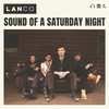 Sound of a Saturday Night - LANco&Brandon Lancaster&jeremy spillman&Tripp Howell&Tate Howell