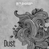 Dust (Club Mix) - Bipolar