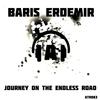 Journey on the Endless Road - Baris Erdemir