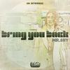 Bring You Back - Mr. Shy