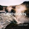 Campaignin (Explicit) - Swisher Sleep